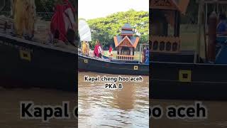 Kapal cheng hoo cakra donya PKA 8 NAD #aceh #palestine