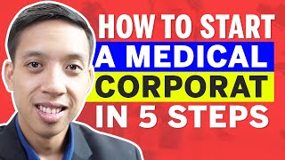 5 Steps To Forming A Medical Corporation: LAWYER EXPLAINS