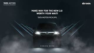 The new 2.0 is here | #TataMotorPickups Coming Soon