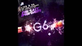 Far East Movement f/ The Cataracs and DEV - Like a G6 (The LISN2DABEAT remix)