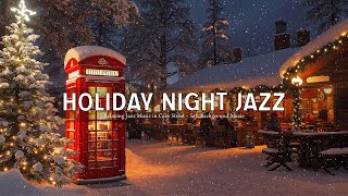 Holiday in Winter Day 🎄 Relaxing Jazz Music in Christmas Night with Snowfall for Relax, Work, Sleep