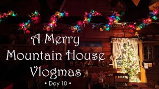 A Merry Mountain House Vlogmas - Day 10