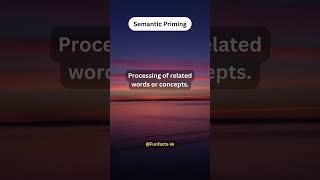 Semantic Priming, Exposure to a word can influence your ,Processing of related words or concepts.