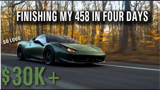 $200,000 and ALOT OF STRESS | Army Green Ferrari 458 BUILD