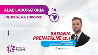 Badania prenatalne cz. I