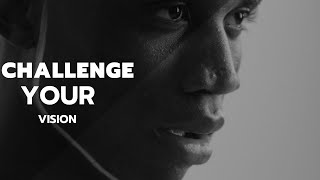 Challenge Your Vision - Inspirational Video  #wisdom #motivationalvideo #motivationalquotes