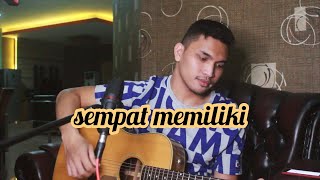 Sempat Memiliki - Yovie & Nuno (David Sijabat Cover)