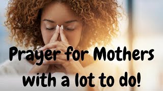 Redefined| Prayer for Mothers with a lot to do!