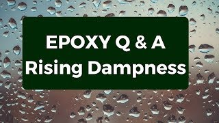 Epoxy Q&A - Dealing with Rising Dampness