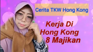 12 Tahun Kerja Di Hong Kong Delapan Majikan ⁉️