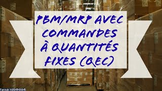 PBM avec Lancement de Commandes à Quantités Fixes (QEC)