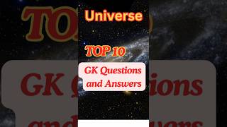 Top 10 Universe GK Questions and Answers #trending #universe #universemessage #universegk#university