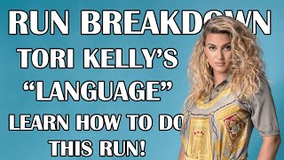 Run Breakdown and Tutorial: Tori Kelly's "Language" (from her album "Inspired By True Events")