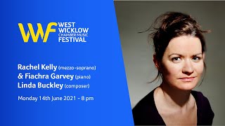 Linda Buckley (composer), Rachel Kelly (mezzo-soprano) & Fiachra Garvey (piano). *Starts at 15:06*