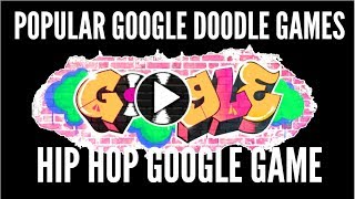 Popular Google Doodle Games How to Play Google Doodle Games Hip Hop 2017 Stay and Play At Home