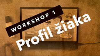 Workshop (1 z 8) práca v digitálnom prostedí - vytvorenie profilu žiaka