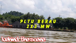 Behind The Scene || Project PLTU Berau 2x7 MW