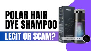 Polar Hair Dye Shampoo Review - Legit Or Scam?