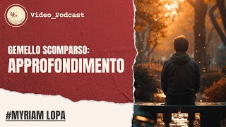 Un vuoto esistenziale | La sindrome del gemello scomparso/sopravvissuto | Myriam Lopa