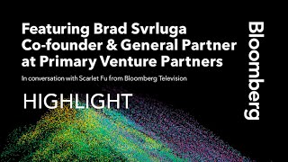 Bloomberg Cornell Tech Series: Brad Svrluga, co-founder/GP, Primary Venture Partners - HIGHLIGHT