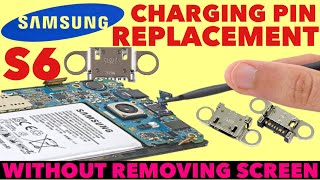 SM S6 charging pin replacement without removing screen || s6 charging pin problem #howtofix