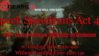 [Gears 5] peck Speedruns Act 4 NG+ Inconceivable Difficulty w/Mutators [WR] 42m:12s [Xbox Series X]