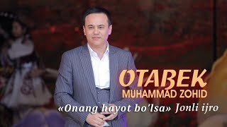 Otabek Muhammadzohid - Onang hayot bo'lsa (jonli ijro)