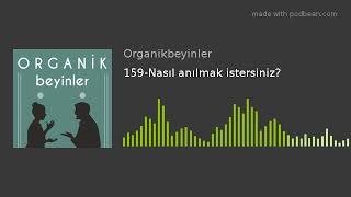 159-Nasıl anılmak istersiniz?