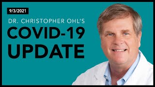 COVID-19 Update with Dr. Ohl - 9/3/2021