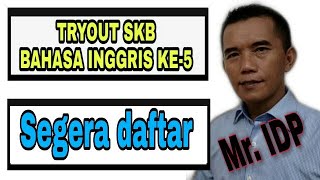 SKB GURU BAHASA INGGRIS CPNS ( SKB Bahasa Inggris TRYOUT ke-5) - IDP