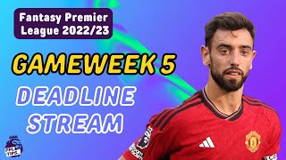 Gameweek 5 Deadline Stream | FANTASY PREMIER LEAGUE 2023/24