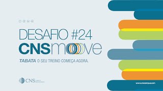 Desafio #24 | TABATA | CNS move!