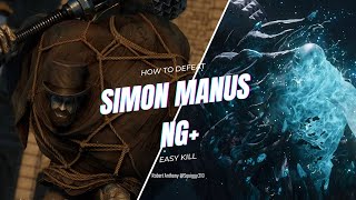 Lies of P How to Defeat Simon Manus, Easy Kill