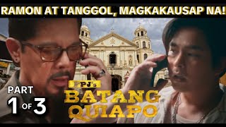 BATANG QUIAPO | RAMON AND TANGGOL MAGKAKAUSAP NA! EPISODE 452 November 7, 2024