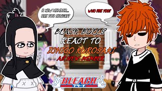 Black Bulls react to Ichigo Kurosaki New Member | - GC