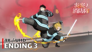 Fire Force - Ending 3 【ID】 4K / UHD Creditless | CC