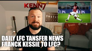 DAILY LFC TRANSFER NEWS Franck Kessie to LFC?