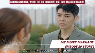 Minki asked Jina, Where did the confident .. | Episode 29 Storyline | My Merry Marriage 결혼하자 맹꽁아!