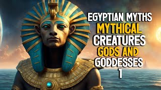 Enigmatic Beings of Ancient Egyptian Mythology | Mythical Creatures, Gods, Goddesses (Episode 1)