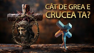 ✝️ CRUCEA PROPRIE-Lupta cu Limitele, Umbrele si Fricile Noastre. Ce Invatam din DRUMUL CRUCII?