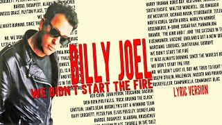 WE DIDN'T START THE FIRE - BILLY JOEL (Lyric Version)