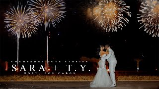 SARA + T.Y. // NOBU LOS CABO // A DREAM WEDDING