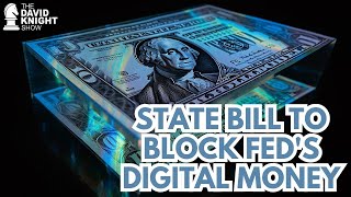 State Bill to Block Fed's Digital Money