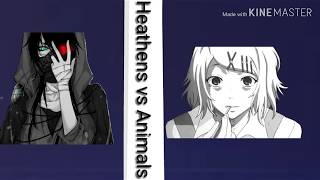 [Nightcore]Heathens vs Animals