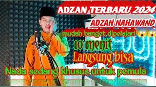 ADZAN MERDU I ADZAN NADA NAHAWAND I ADZAN TERBARU 2024 I ADZAN SEDIH I ADZAN UNTUK PEMULA I ADZAN