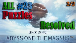 All Puzzles Resolve | BDO Magnus Questline 2/2