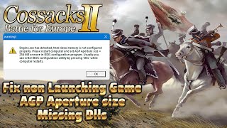 Fix Cossacks 2 Battle for Europe | AGP Aperture Size error on Windows 11