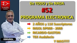 🆙#52-d_Todo y d_Nada. 2 Años, 11K, RIGOL DP900 y DP2000,Ricardo-Gastón, Tek Auda y más...