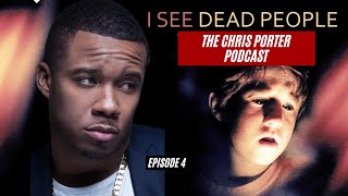 The Chris Porter Podcast Episode 5 | I See Dead People