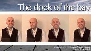 (Sittin' on) The dock of the bay (Otis Redding) - A cappella